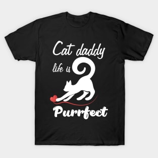 Cat daddy life is purrfect T-Shirt